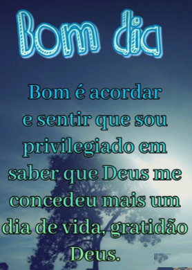 Nem todo dia é bom, mas existe algo de bom todo dia