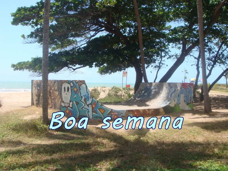 Boa semana de skatista