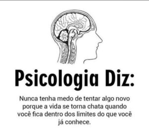 Nunca tenha medo de tentar algo novo