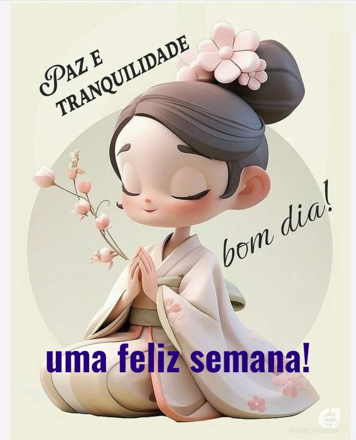 Fé, amor, pensamento positivo e paz para a semana que chega