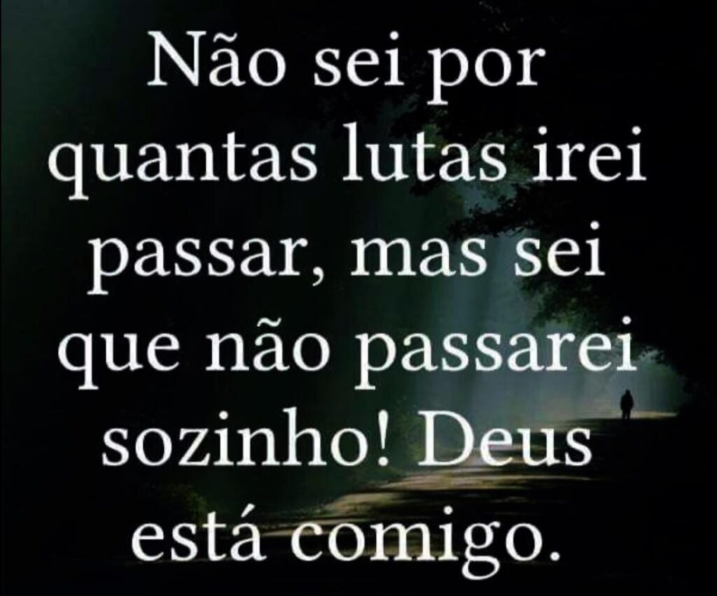Não sei por quantas lutas irei passar