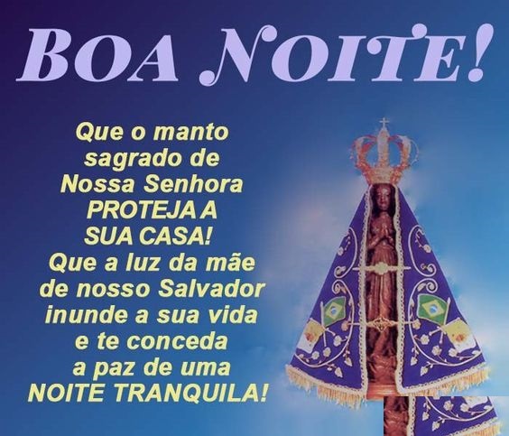 Boa noite Santa Mãe da Misericórdia