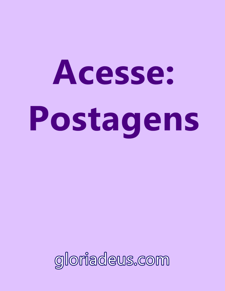 Postagens Blog Glória Deus #AcessoÚnico