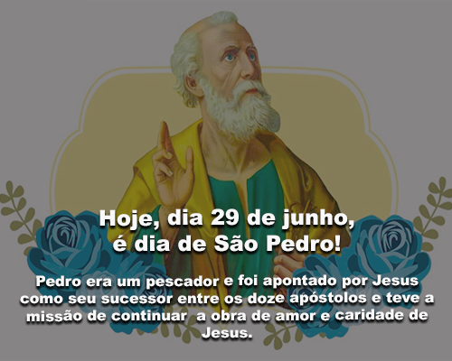 29 de Junho é Dia de São Pedro