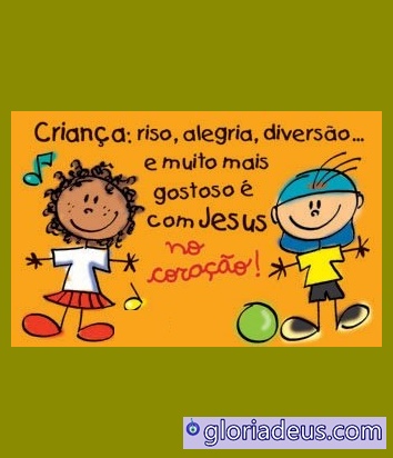 12 de Outubro → Feliz Dia das Crianças #DeusAbençoe