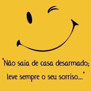 Espantando a tristeza, sorrindo para a beleza.