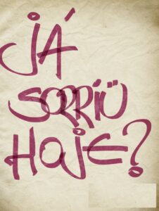 Espantando a tristeza, sorrindo para a beleza.