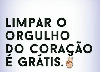 Limpar o orgulho do coração é grátis