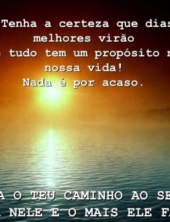 Dias melhores estão por vir